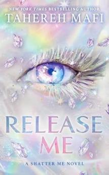 RELEASE ME: Shatter Me The New Republic Book 2