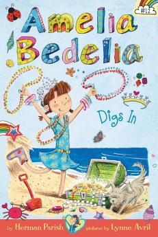 AMELIA BEDELIA DIGS IN - CHAPTER BOOK #12: