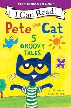 PETE THE CAT: 5 GROOVY TALES