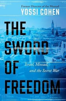 The Sword of Freedom : Israel Mossad and the Secret War