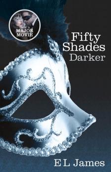 FIFTY SHADES DARKER : THE #1 SUNDAY TIMES BESTSELLER