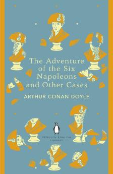The Adventure of Six Napoleons and Other