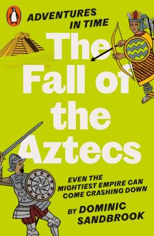 ADVENTURES IN TIME: THE FALL OF THE AZTE