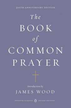 The Book of Common Prayer (Penguin Classics Deluxe Edition)