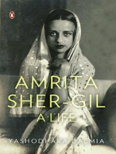 Amrita Sher-Gil: A Life [Paperback] Dalmia Yashodhara