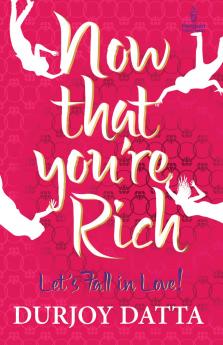 PMR: Now That You're Rich; Let's Fall in: Let's Fall in Love!