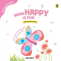 BEING HAPPY IS FUN (DEALING WITH FEELINGS)