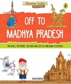 Off to Madhya Pradesh (Discover India)