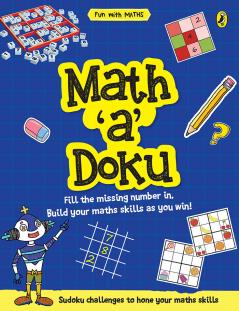 Math-A-Doku (Fun with Maths)