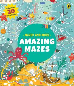 MAZES AND MORE : AMAZING MAZES: INCLUDES OVER 20 FUN ACTIVITIES