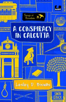 A Conspiracy in Calcutta (Series: Songs of Freedom)