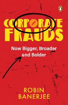 Corporate Frauds: Now Bigger Broader an