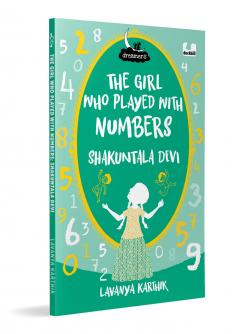 Girl Who Played with Numbers: Shakuntala Devi (Dreamers Series)