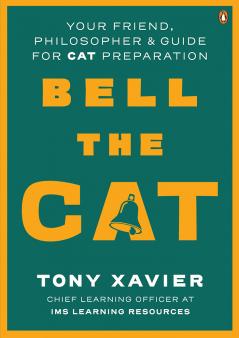 Bell the CAT: Your Friend Philosopher and Guide for CAT Prep