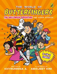 THE WORLD OF BUTTERFINGERS: THE HALLOWEEN ADVENTURE AND OTHER STORIES
