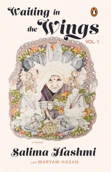 Waiting In The Wings Vol 1: A Memoir