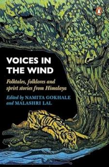 Voices In The Wind: Folktales Folklore And Spirit Stories From The Himalaya