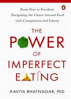 THE POWER OF IMPERFECT EATING