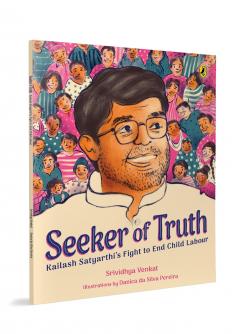 Seeker of Truth: Kailash Satyarthiâ€™s Fight to End Child Labour | Inspiring Biography | Nobel Prize Winner | Ages 7+