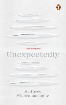 Unexpectedly: A Collection of Poems