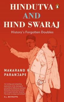 Hindutva and Hind Swaraj: History's forgotten doubles