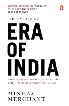 Era Of India: From Impoverished Colony To The World's Third-Largest Economy