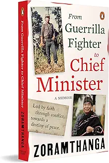 From Guerrilla Fighter To Chief Minister: A Memoir