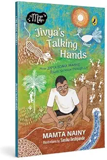 The Magic Makers: Jivya’s Talking Hands: How Jivya Soma Mashe Found His Voice Through Art