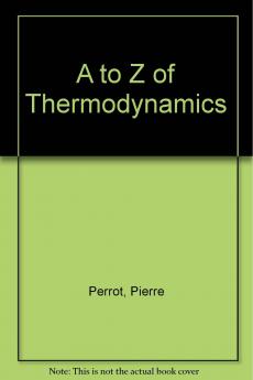 A to Z of Thermodynamics