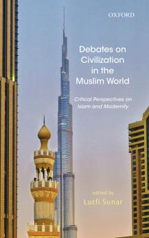 Debates on Civilization in the Muslim World