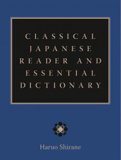 Classical Japanese Reader and Essential Dictionary