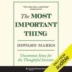The Most Important Thing: Uncommon Sense for the Thoughtful Investor (Columbia Business School Publishing) [Hardcover] Marks Howard