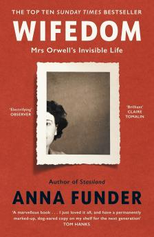 WIFEDOM : MRS ORWELL’S INVISIBLE LIFE