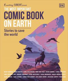 THE MOST IMPORTANT COMIC BOOK ON EARTH : STORIES TO SAVE THE WORLD