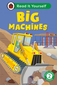 BIG MACHINES: READ IT YOURSELF - LEVEL 2