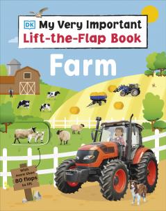 My Very Important Lift-the-Flap Book Farm: With More Than 80 Flaps to Lift