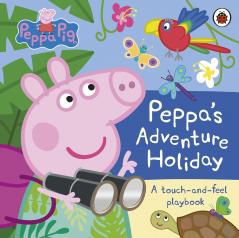 PEPPA PIG: PEPPA’S ADVENTURE HOLIDAY: A
