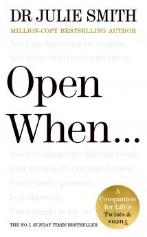 Open Whenâ€¦: A Companion for Lifeâ€™s Twists & Turns