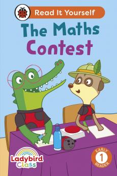 LADYBIRD CLASS - THE MATHS CONTEST:  READ IT YOURSELF - LEVEL 1 EARLY READER