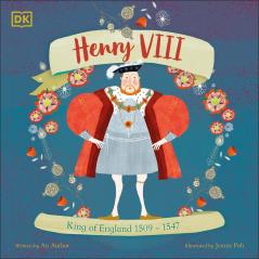 Henry VIII: King of England 1509 - 1547 (History's Great Leaders)