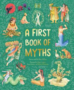 A First Book of Myths: Uncover Tales of Gods and Monsters