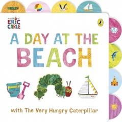 A DAY AT THE BEACH WITH THE VERY HUNGRY CATERPILLAR