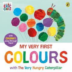 MY VERY FIRST COLOURS WITH THE VERY HUNGRY CATERPILLAR