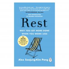 Rest: Why You Get More Done When You Work Less