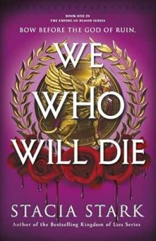 WE WHO WILL DIE