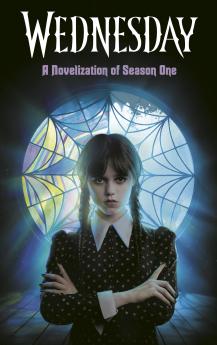 Wednesday: A Novelisation of Season One