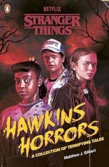 STRANGER THINGS: HAWKINS HORRORS: A COLLECTION OF TERRIFYING TALES