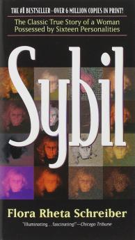 SYBIL : THE TRUE STORY OF A WOMAN POSSESSED BY SIXTEEN SEPARATE PERSONALITIES