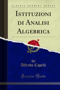 Istituzioni di Analisi Algebrica (Classic Reprint)