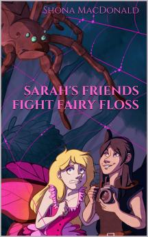 Sarah's Friends Fight Fairy Floss